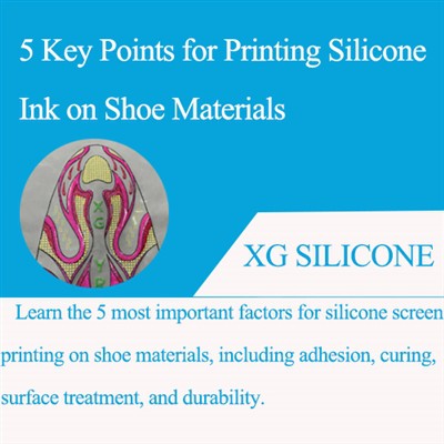 5 Key Points For Printing Silicone Ink On Shoe Materials